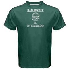 Green Hamburger Is My Girlfriend Men s Cotton Tee by FunnySaying