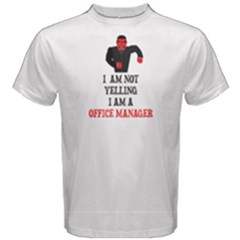 White I Am Not Yelling , I Am A Office Manager Men s Cotton Tee by FunnySaying