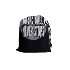 Basketball Never Stops Drawstring Pouches (medium)  by Valentinaart