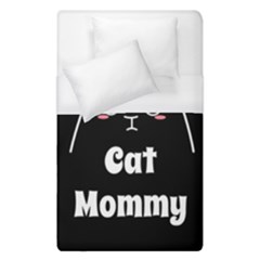 Love My Cat Mommy Duvet Cover (single Size) by Catifornia