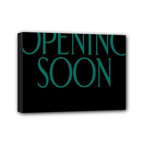 Opening Soon Sign Mini Canvas 7  X 5  by Mariart