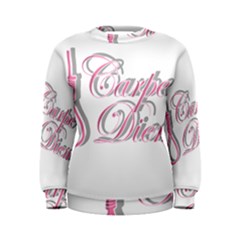 Carpe Diem  Women s Sweatshirt by Valentinaart