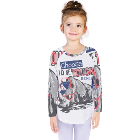 Choose To Be Tough & Chill Kids  Long Sleeve Tee by Bigfootshirtshop