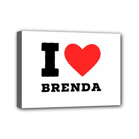 I Love Brenda Mini Canvas 7  X 5  (stretched) by ilovewhateva