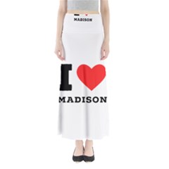 I Love Madison  Full Length Maxi Skirt by ilovewhateva