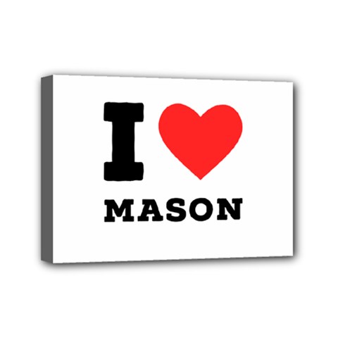 I Love Mason Mini Canvas 7  X 5  (stretched) by ilovewhateva