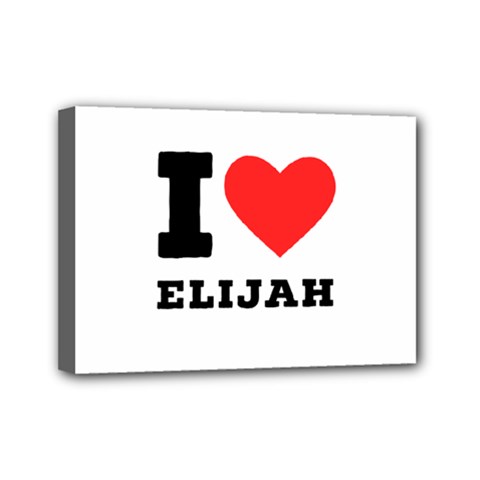 I Love Elijah Mini Canvas 7  X 5  (stretched) by ilovewhateva