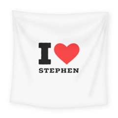 I Love Stephen Square Tapestry (large) by ilovewhateva