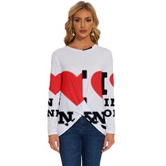 I Love Gin And Tonic Long Sleeve Crew Neck Pullover Top by ilovewhateva