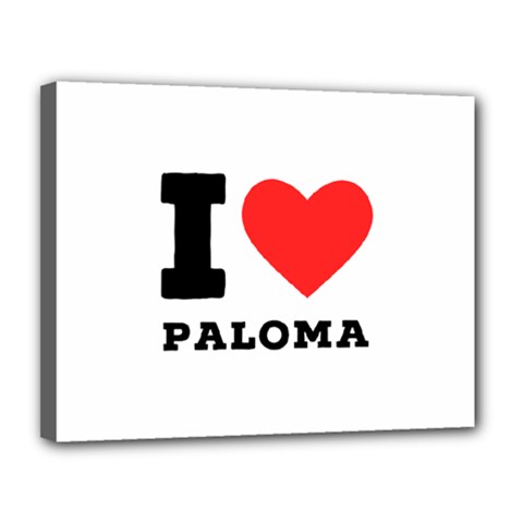 I Love Paloma Canvas 14  X 11  (stretched) by ilovewhateva