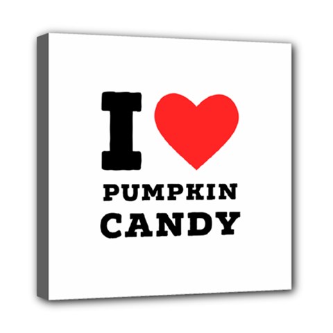 I Love Pumpkin Candy Mini Canvas 8  X 8  (stretched) by ilovewhateva