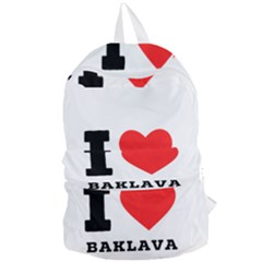 I Love Baklava Foldable Lightweight Backpack by ilovewhateva