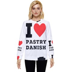 I Love Pastry Danish Hidden Pocket Sweatshirt by ilovewhateva