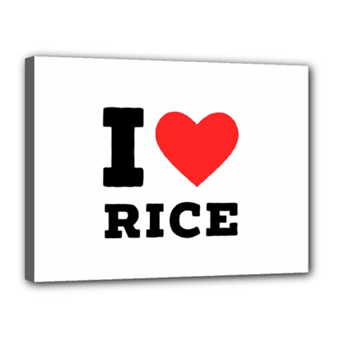 I Love Rice Canvas 16  X 12  (stretched) by ilovewhateva