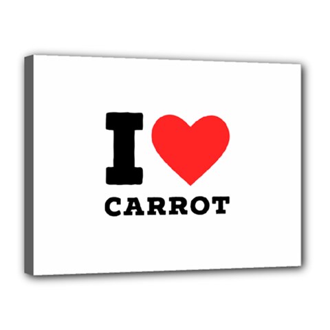 I Love Carrots  Canvas 16  X 12  (stretched) by ilovewhateva