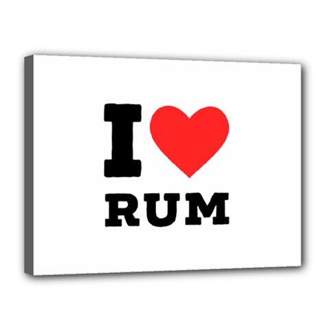 I Love Rum Canvas 16  X 12  (stretched) by ilovewhateva