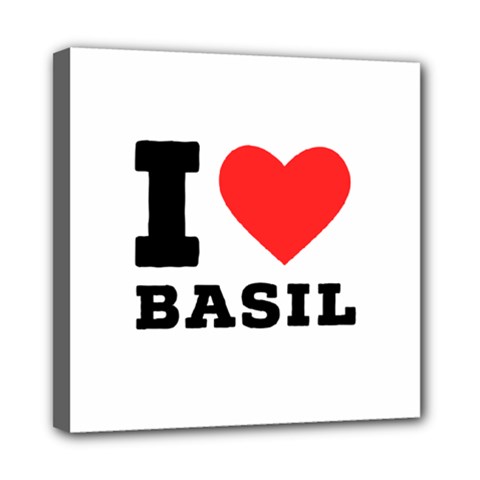 I Love Basil Mini Canvas 8  X 8  (stretched) by ilovewhateva