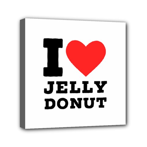 I Love Jelly Donut Mini Canvas 6  X 6  (stretched) by ilovewhateva