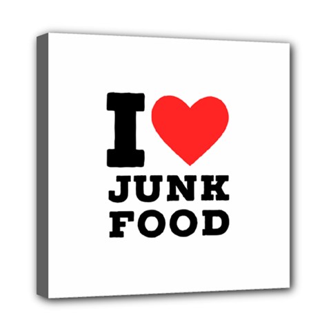 I Love Junk Food Mini Canvas 8  X 8  (stretched) by ilovewhateva