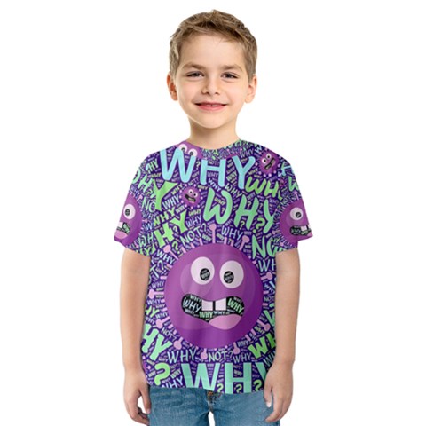 Why Not Question Reason Kids  Sport Mesh T-shirt by Paksenen