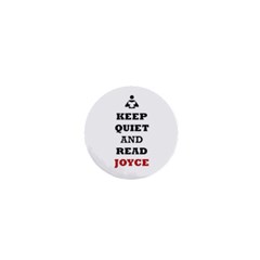 Keep Quiet And Read Joyce Black 1  Mini Button Magnet by readmeatee