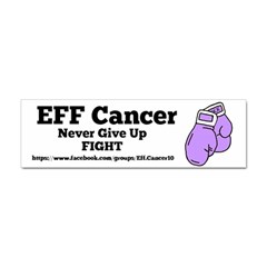 Eff Cancer Bumper Sticker by KattsKreations