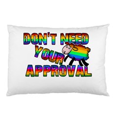 Dont Need Your Approval Pillow Case (two Sides) by Valentinaart