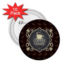 Coffee House 2 25  Buttons (10 Pack)  by BangZart