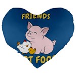 Friends Not Food - Cute Pig and Chicken Large 19  Premium Heart Shape Cushions Back