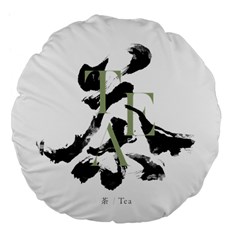 Tea Calligraphy Large 18  Premium Flano Round Cushions by EMWdesign