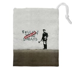 Banksy Graffiti Original Quote Follow Your Dreams Cancelled Cynical With Painter Drawstring Pouch (4xl) by snek