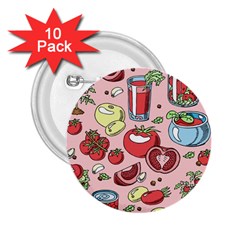 Tomato Seamless Pattern Juicy Tomatoes Food Sauce Ketchup Soup Paste With Fresh Red Vegetables 2 25  Buttons (10 Pack)  by BangZart