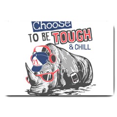 Choose To Be Tough & Chill Large Doormat  by Bigfootshirtshop