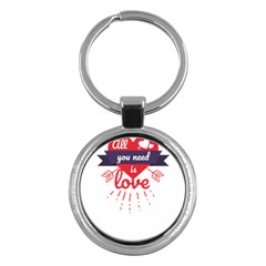 All You Need Is Love Key Chain (round) by DinzDas