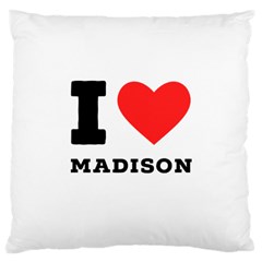 I Love Madison  Large Cushion Case (one Side) by ilovewhateva