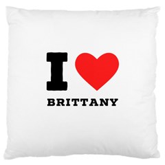 I Love Brittany Large Cushion Case (one Side) by ilovewhateva