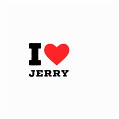 I Love Jerry Small Garden Flag (two Sides) by ilovewhateva