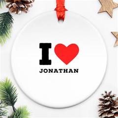 I Love Jonathan Ornament (round) by ilovewhateva