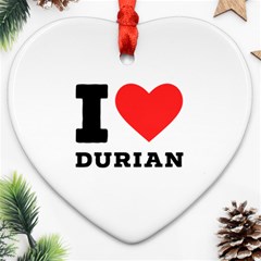 I Love Durian Ornament (heart) by ilovewhateva