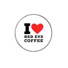 I Love Red Eye Coffee Hat Clip Ball Marker by ilovewhateva
