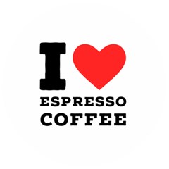 I Love Espresso Coffee Wooden Bottle Opener (round) by ilovewhateva