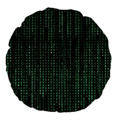 Green Matrix Code Illustration Digital Art Portrait Display Large 18  Premium Flano Round Cushions by Cendanart